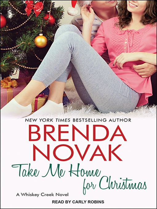 Title details for Take Me Home for Christmas by Brenda Novak - Available